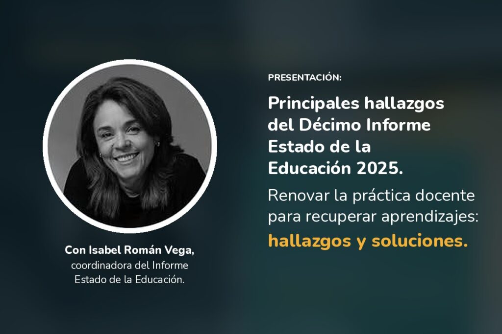 Presentación de los principales hallazgos del Décimo Informe Estado de la Educación 2025 con Isabel Román Vega