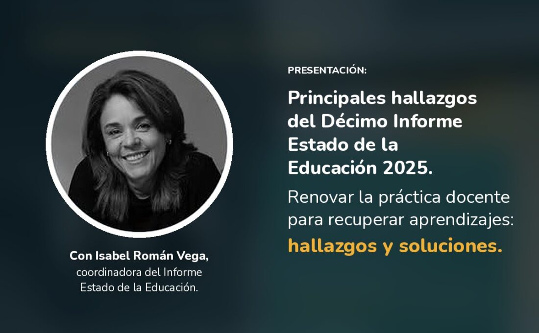 Presentación de los principales hallazgos del Décimo Informe Estado de la Educación 2025 con Isabel Román Vega